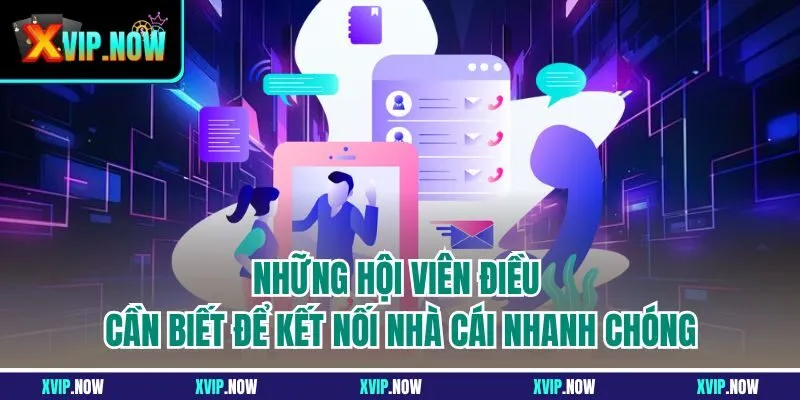 Những hội viên điều cần biết để kết nối nhà cái nhanh chóng