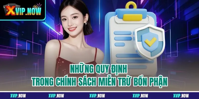 Những quy định trong chính sách miễn trừ bổn phận